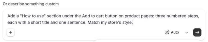 Seny request box with the text: Add a How to use section under the Add to cart button on product pages: three numbered steps, each with a short title and one sentence. Match my store's style.
